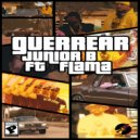 Junior B & Flama - Guerrear (feat. Flama)