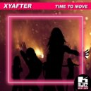 Xyafter - Time To Move