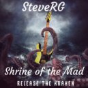 Steve RG - Shrine Of The Mad (2021 Remix)