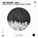 Sub Washer & Francesco Fernandez - Goa (Francesco Fernandez Remix)