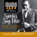  Benny Golson  &  Mike LeDonne  &  Dwayne Burno  &  Joe Farnsworth - Syeeda\'s Song Flute (feat. Mike LeDonne, Dwayne Burno & Joe Farnsworth) (from Arkadia Jazz All-Stars)