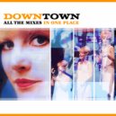 Downtown & Petula Clark & Peter Slaghuis - Downtown \'88 (feat. Petula Clark) (Extended 12)