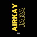Airkay - Jara
