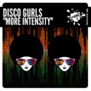 Disco Gurls - More Intensity