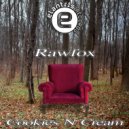 Rawfox - Cookies N Cream (Original Mix)