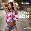 DJ Ellika - I Love EDM #35 Deep ()