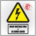 Dima Good - HIGH VOLTAGE vol. 7 mixed by Dima Good [13.08.21] ()