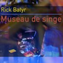 Rick Batyr - museau de singe ()