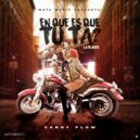 Candy Flow - En Que es que tu ta (Original Mix)