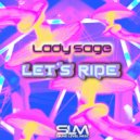 Lady Sage - Let\'s Ride ()