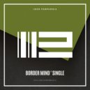 Igor Pumphonia - Border Mind