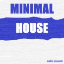 ralle.musik - This is Minimal House (Dj Mix)