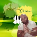 Carlos Camilo & Juan Silveira & Adriana Michelle - Brazilian Dream (feat. Juan Silveira & Adriana Michelle) (Original Mix)