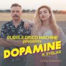 Purple Disco Machine feat. Eyelar - Dopamine (Ced Club Edit)