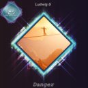 Ludwig G - Danger (Original Mix)
