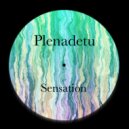 Plenadetu - Sensation (Radio Edit)