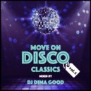 Dj Dima Good - Move On Disco Classics vol. 6 mixed by Dima Good [21.09.21] ()