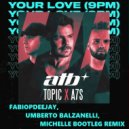 ATB, Topic, A7S - Your Love (9PM)