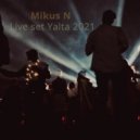 Mikus N - Live set Yalta 2021 (Progressive House,Deep / Melodic Techno)