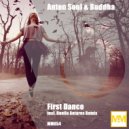 Anton Soul & Buddha - First Dance (Danila Antares Remix)