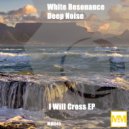 White Resonance & Deep Noise - No Matter ()