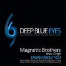 Magnetic Brothers & Ange - Dream About You