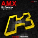 A.M.X - Hot Summer (Original Groove mix)