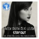 Anton Ishutin & Leusin - Stay Out Feat. Leusin (Pavel Khvaleev Remix)