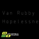 Van Rubby - Hopelessness ()