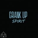 CRANK UP - Spirit (Original mix)