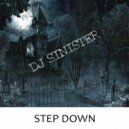 DJ Sinister - Step Down (Original Mix)