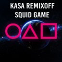 Kasa Remixoff - Squid game (Radio Edit)