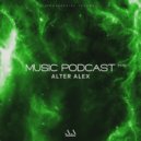 ALTER ALEX - MUSIC PODCAST #036 (Progressive House)