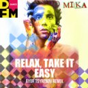 Mika - Relax, Take It Easy (Ayur Tsyrenov Extended Remix)