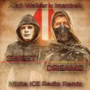 Alan Walker x Imanbek - Sweet Dreams (Nikita ICE Radio Remix)