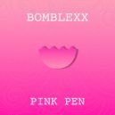 Bomblexx - Pink Pen (Radio Edit)