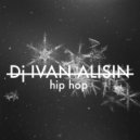DJ Ivan Alisin - Hip Hop Mix ()