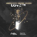 Junona Boys & NALYRO & Glaceo - Love Is (Original Mix)