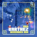 Barthez - December Mix (2к21)