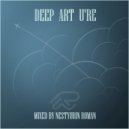 Nestyurin Roman - Deep Art U're