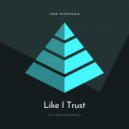 Igor Pumphonia - Like I Trust (Dub)