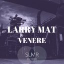 Larry Mat - Venere (Radio edit)