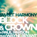 Block & Crown x Paul Parsons feat. Wayne Bryant - Sweet Harmony