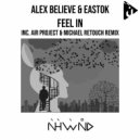 Alex BELIEVE & Eastok - Feel In