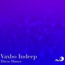 Vaxbo Indeep - Divoc Dance (Original mix)