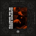 Gustavo Koch - In Da Ghetto