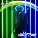 CHACKK - MAKE IT (Original Mix)