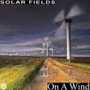 Solar Fields - On A Wind (Alternative Mix)