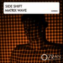 Side Shift - Matrix Wave (Original Mix)