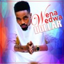 DOLLAR - Wena Wedwa